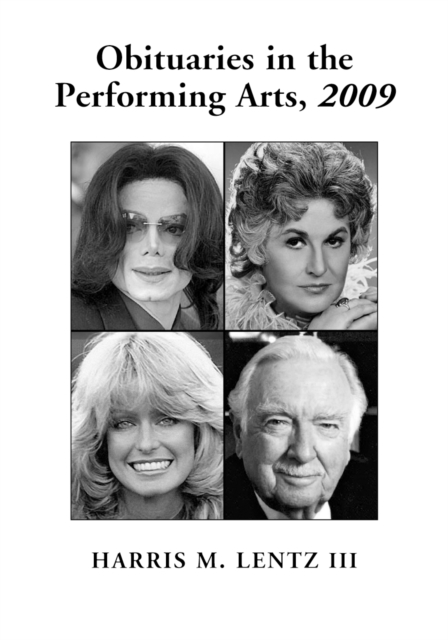 Obituaries in the Performing Arts, 2009 : Film, Television, Radio, Theatre, Dance, Music, Cartoons and Pop Culture, PDF eBook