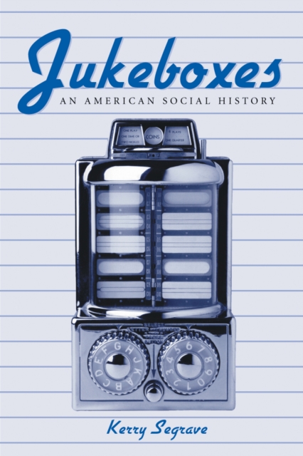 Jukeboxes : An American Social History, PDF eBook