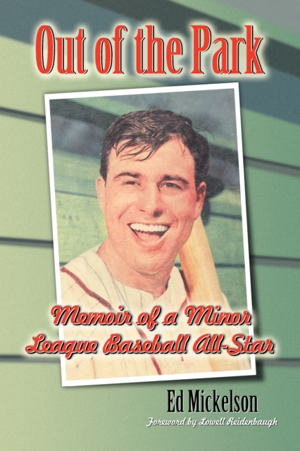 Out of the Park : Memoir of a Minor League Baseball All-Star, EPUB eBook