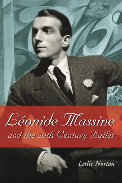 Leonide Massine and the 20th Century Ballet, PDF eBook