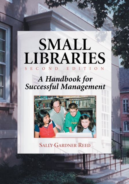 Small Libraries : A Handbook for Successful Management, 2d ed., PDF eBook