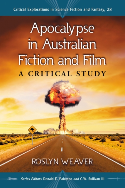 Apocalypse in Australian Fiction and Film : A Critical Study, PDF eBook