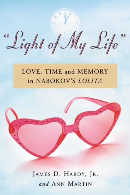 "Light of My Life" : Love, Time and Memory in Nabokov's Lolita, PDF eBook