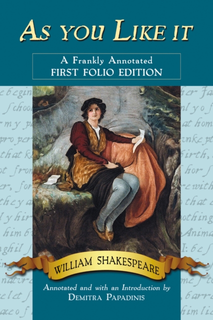 As you Like it : A Frankly Annotated First Folio Edition, PDF eBook