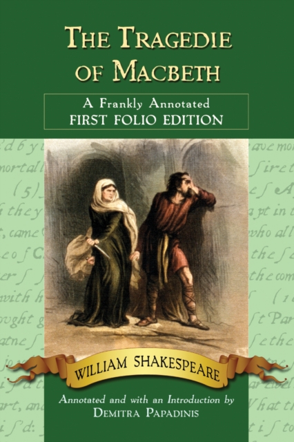 The Tragedie of Macbeth : A Frankly Annotated First Folio Edition, PDF eBook