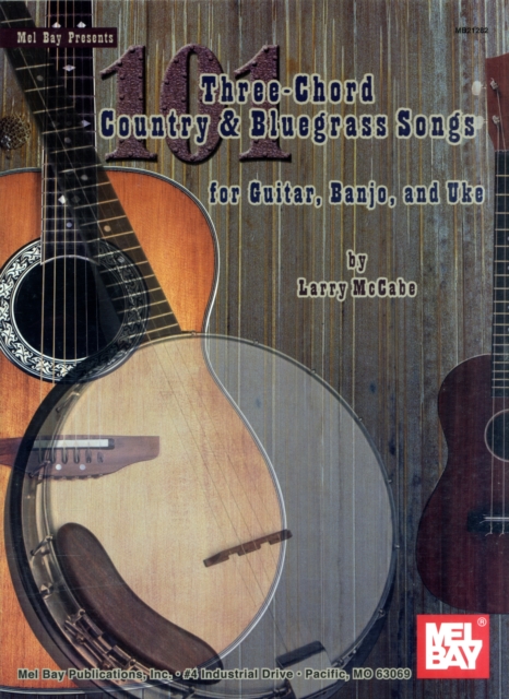 101 Three-Chord Country and Bluegrass Songs : For Guitar, Banjo and Uke, Book Book