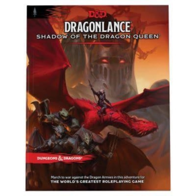 Dragonlance: Shadow of the Dragon Queen (Dungeons & Dragons Adventure Book), Hardback Book