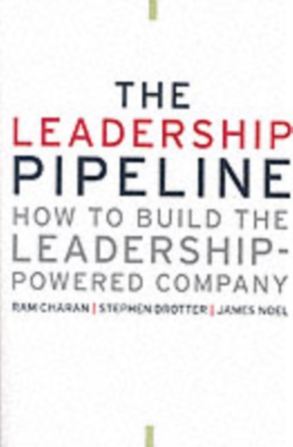The Leadership Pipeline : How to Build the Leadership-Powered Company, PDF eBook