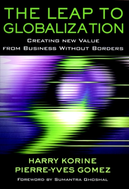 The Leap to Globalization : Creating New Value from Business Without Borders, PDF eBook