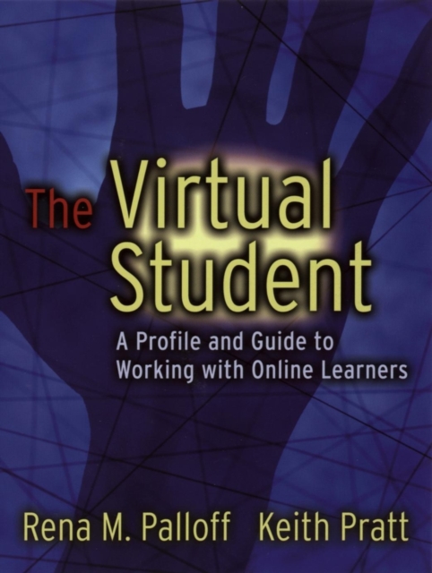The Virtual Student : A Profile and Guide to Working with Online Learners, PDF eBook