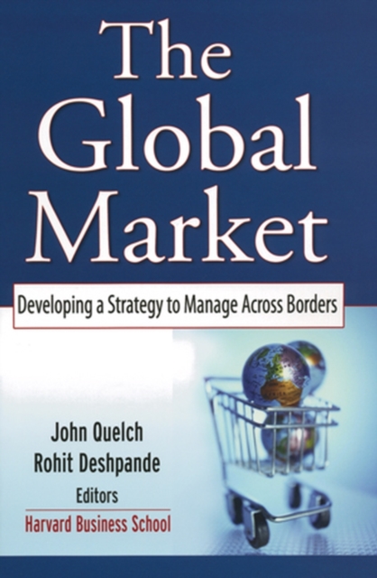 The Global Market : Developing a Strategy to Manage Across Borders, PDF eBook