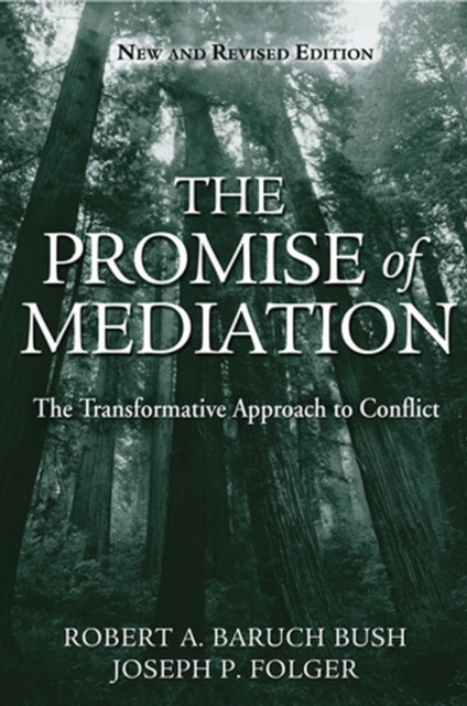 The Promise of Mediation : The Transformative Approach to Conflict, PDF eBook