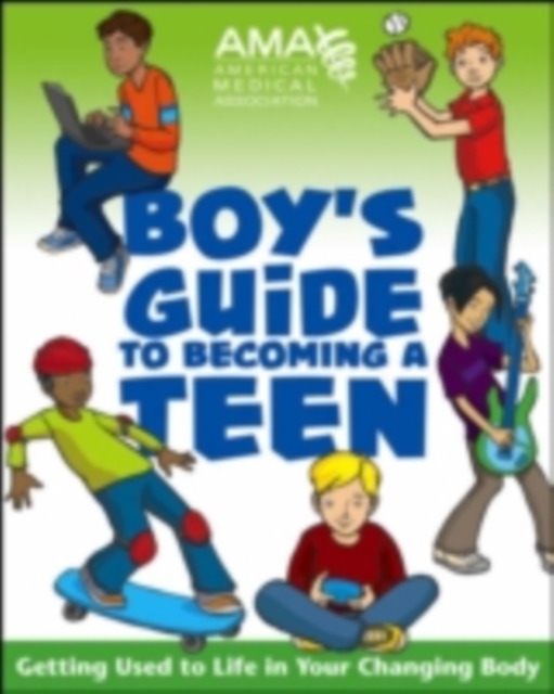 American Medical Association Boy's Guide to Becoming a Teen, PDF eBook