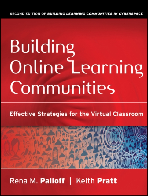 Building Online Learning Communities : Effective Strategies for the Virtual Classroom, PDF eBook