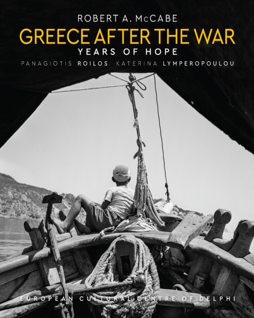 Greece After the War : Years of Hope, Hardback Book