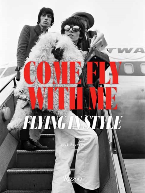 Come Fly with Me : Flying in Style, Paperback / softback Book