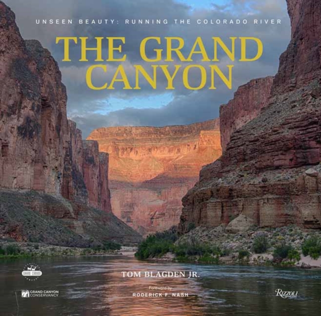 The Grand Canyon: Unseen Beauty : Running the Colorado River, Hardback Book