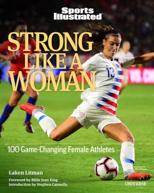 Strong Like a Woman : 100 Game-changing Female Athletes, Hardback Book