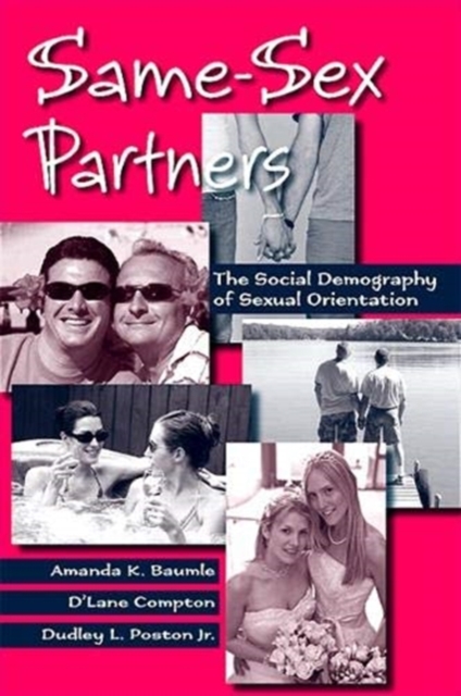 Same-Sex Partners : The Social Demography of Sexual Orientation, Hardback Book