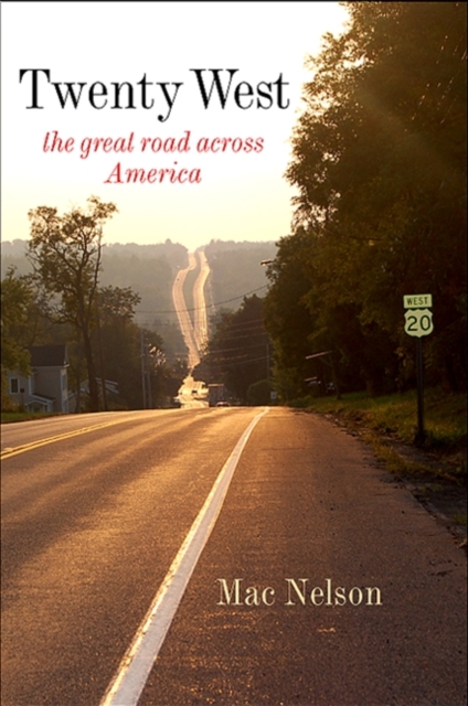 Twenty West : The Great Road Across America, EPUB eBook