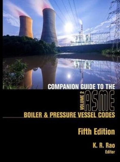 Companion Guide to the ASME Boiler and Pressure Vessel and Piping Codes, Volume 2, Hardback Book