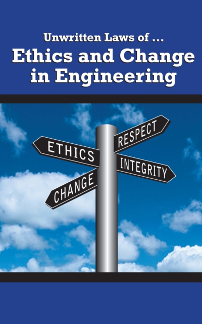 Unwritten Laws of Ethics and Change in Engineering, EPUB eBook