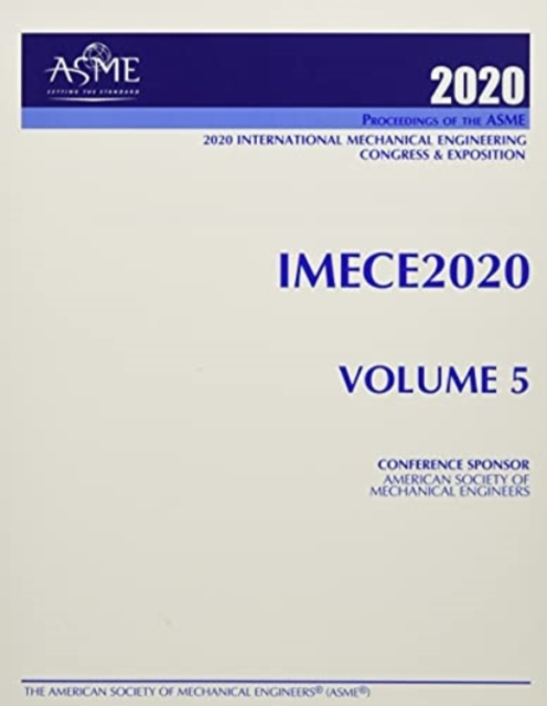 Proceedings of the ASME 2020 International Mechanical Engineering Congress and Exposition (IMECE2020) Volume 5 : Biomedical and Biotechnology, Paperback / softback Book