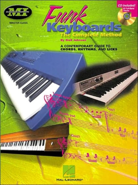 Funk Keyboards - the Complete Method : A Contemporary Guide to Chords, Rhythms and Licks, Book Book