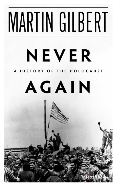 Never Again : A History of the Holocaust, EPUB eBook