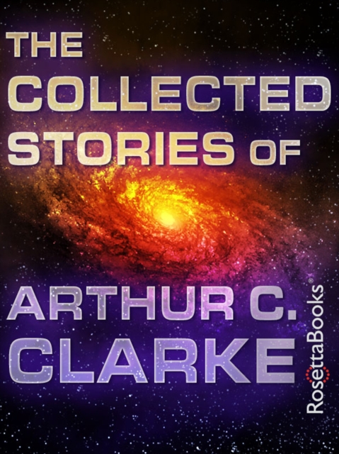 The Collected Stories of Arthur C. Clarke, EPUB eBook
