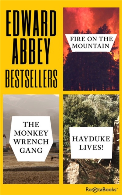 Edward Abbey Bestsellers : Fire on the Mountain, The Monkey Wrench Gang, Hayduke Lives!, EPUB eBook