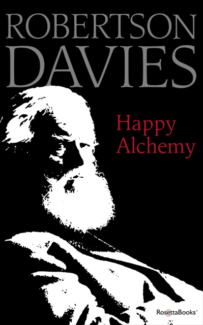 Happy Alchemy : On the Pleasures of Music and the Theatre, EPUB eBook