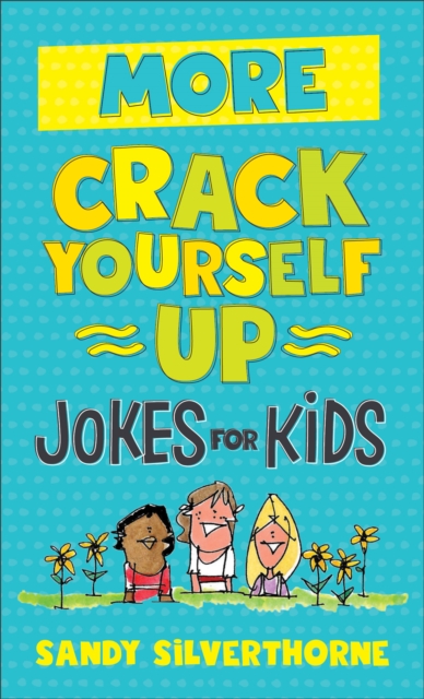 More Crack Yourself Up Jokes for Kids, Paperback / softback Book