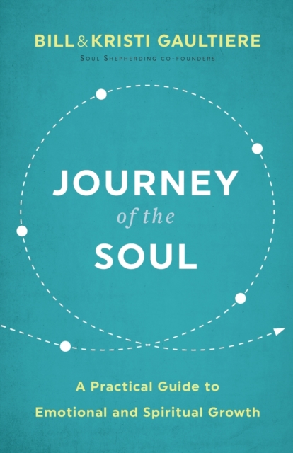 Journey of the Soul - A Practical Guide to Emotional and Spiritual Growth, Paperback / softback Book