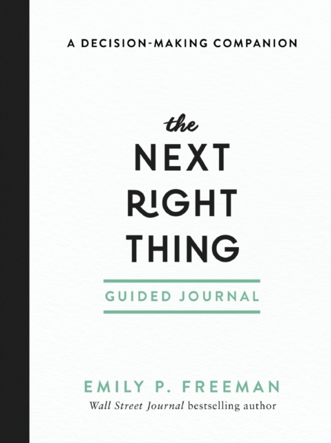 The Next Right Thing Guided Journal – A Decision–Making Companion, Paperback / softback Book