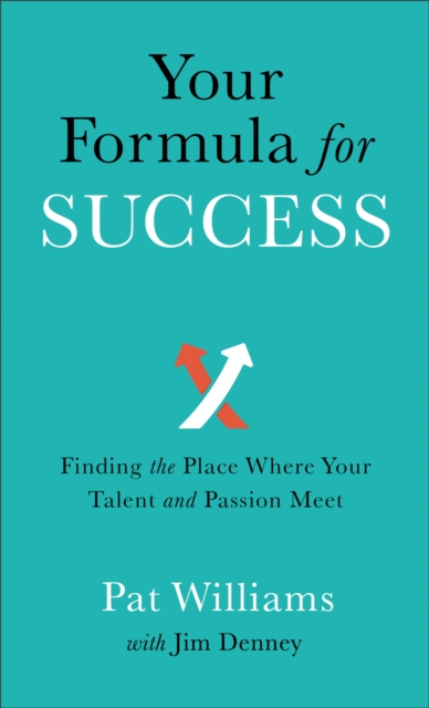 Your Formula for Success - Finding the Place Where Your Talent and Passion Meet, Paperback / softback Book