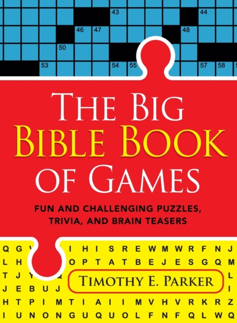 The Big Bible Book of Games - Fun and Challenging Puzzles, Trivia, and Brain Teasers, Paperback / softback Book
