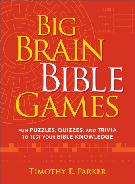 Big Brain Bible Games - Fun Puzzles, Quizzes, and Trivia to Test Your Bible Knowledge, Paperback / softback Book