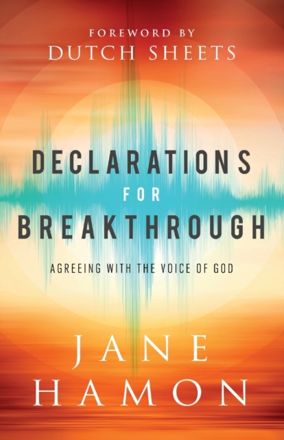 Declarations for Breakthrough - Agreeing with the Voice of God, Paperback / softback Book