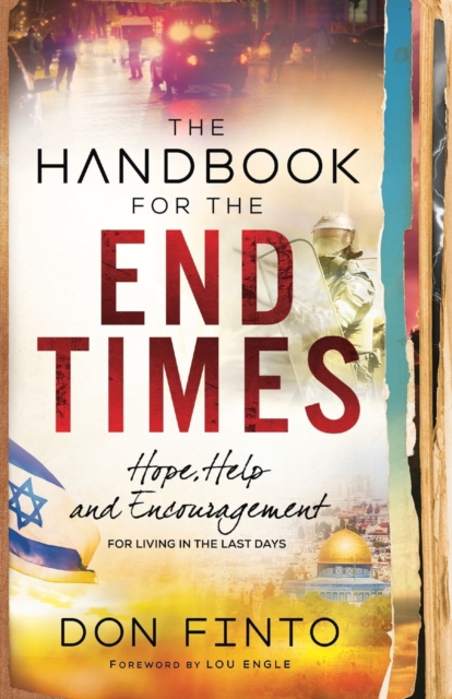 The Handbook for the End Times - Hope, Help and Encouragement for Living in the Last Days, Paperback / softback Book