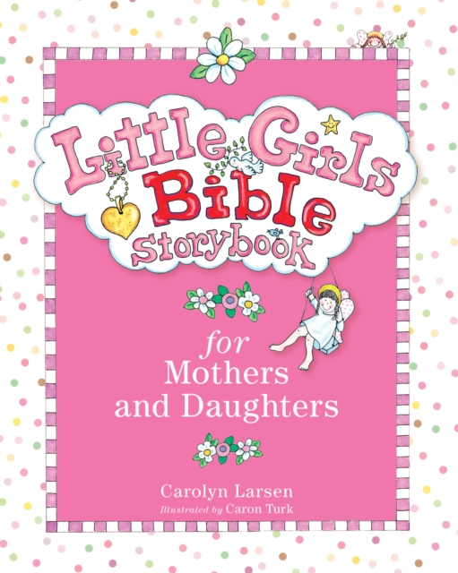 Little Girls Bible Storybook for Mothers and Daughters, Hardback Book
