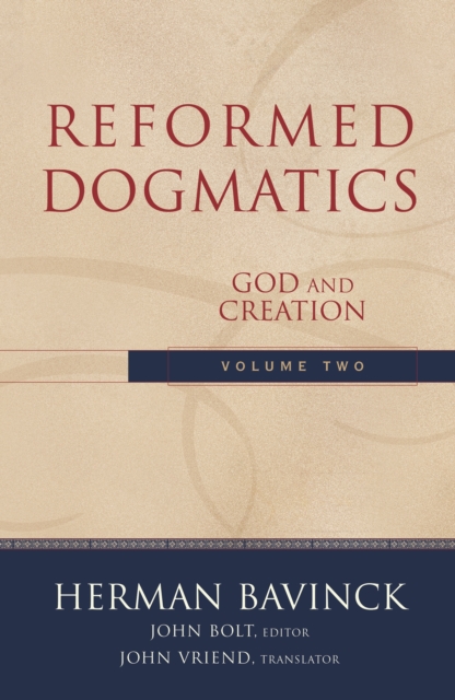 Reformed Dogmatics - God and Creation, Hardback Book