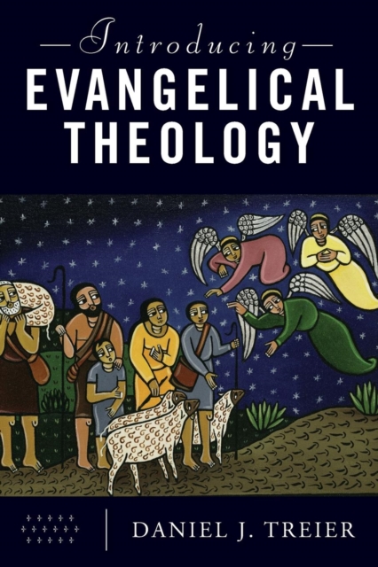 Introducing Evangelical Theology, Paperback / softback Book