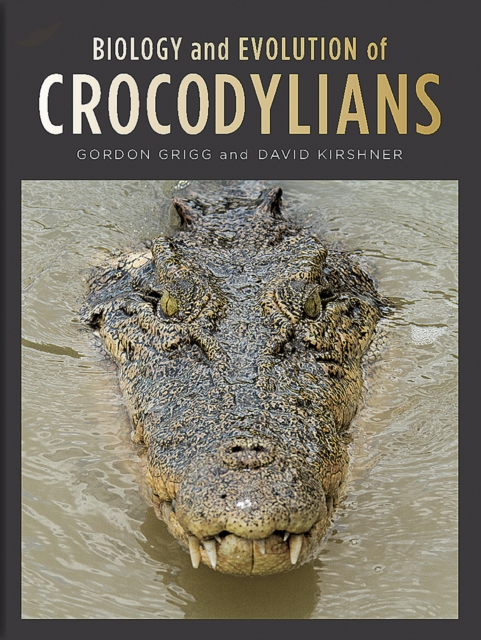 Biology and Evolution of Crocodylians, Hardback Book