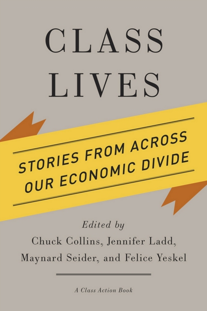 A Class Lives : Stories from across Our Economic Divide, PDF eBook