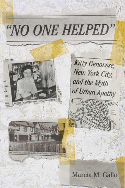 "No One Helped" : Kitty Genovese, New York City, and the Myth of Urban Apathy, PDF eBook