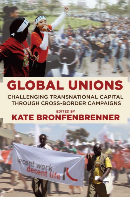 Global Unions : Challenging Transnational Capital through Cross-Border Campaigns, PDF eBook