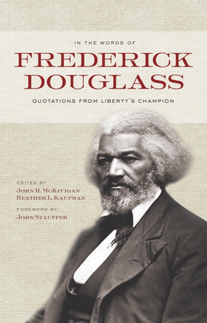 In the Words of Frederick Douglass : Quotations from Liberty's Champion, EPUB eBook
