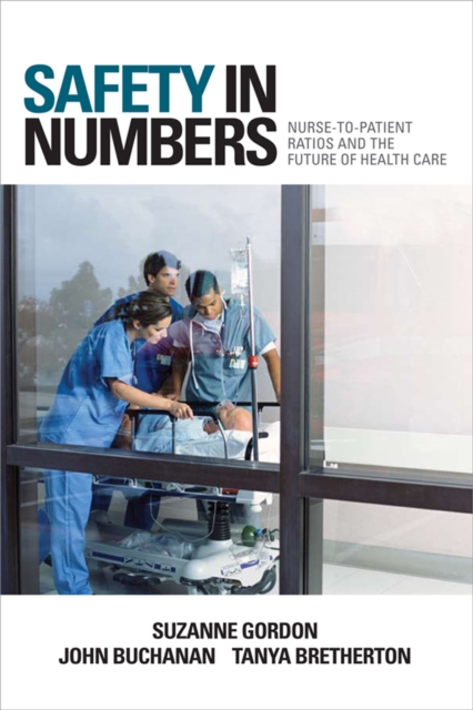 The Safety in Numbers : Nurse-to-Patient Ratios and the Future of Health Care, PDF eBook