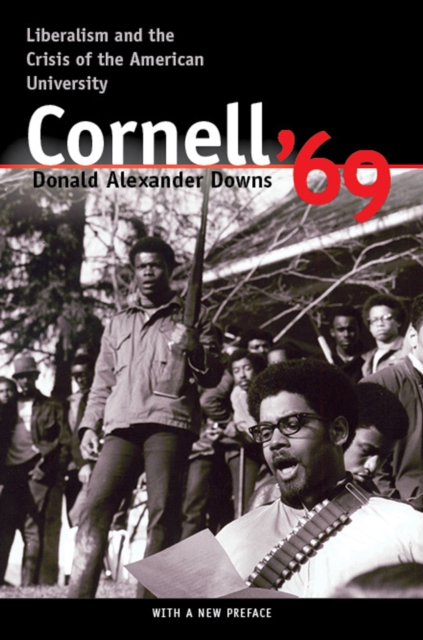 Cornell '69 : Liberalism and the Crisis of the American University, EPUB eBook